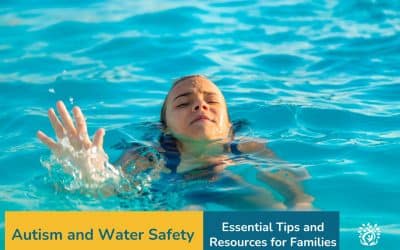 Autism and Water Safety: Essential Tips and Resources for Families