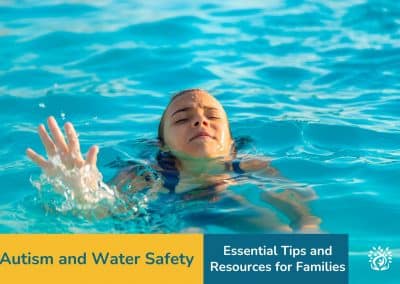 Autism and Water Safety: Essential Tips and Resources for Families